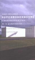 Couverture du livre « Supermodernisme » de Hans Ibelings aux éditions Hazan