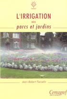 Couverture du livre « L'irrigation des parcs et jardins » de Jean-Robert Tiercelin aux éditions Cemagref