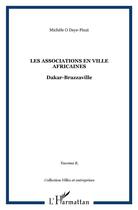 Couverture du livre « Les associations en ville africaines : Dakar-Brazzaville » de Michèle O Deye-Finzi aux éditions L'harmattan