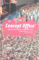 Couverture du livre « Concept office. architecture prototype » de Ferrier. Jacque aux éditions Aam - Archives D'architecture Moderne