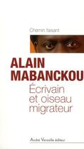 Couverture du livre « Écrivain et oiseau migrateur » de Alain Mabanckou aux éditions Andre Versaille