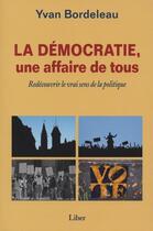 Couverture du livre « La démocratie, une affaire de tous ? » de Yvan Bordeleau aux éditions Liber