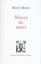 Couverture du livre « Noces de mort » de Marcel Moreau aux éditions Lettres Vives