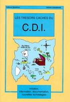 Couverture du livre « Les tresors cachés du C.D.I. » de Antoine Lukaszewski aux éditions Casteilla