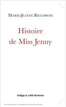 Couverture du livre « Histoire de missJJenny 1764 » de Marie-Jeanne Riccoboni aux éditions Indigo Cote Femmes