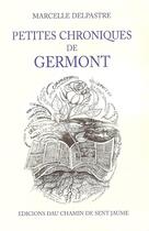 Couverture du livre « Petites Chroniques De Germont » de Delpastre Marcelle aux éditions Lo Chamin De Sent-jaume