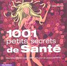 Couverture du livre « 1001 Petits Secrets De Sante » de Esme Floyd aux éditions City