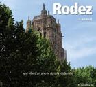Couverture du livre « Rodez ; une ville d'art ancrée dans la modernité » de Gilabert/Rene aux éditions Autre Reg'art