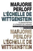 Couverture du livre « L'échelle de Wittgenstein : le langage poétique et l'étrangeté de l'ordinaire » de Marjorie Perloff aux éditions Questions Theoriques