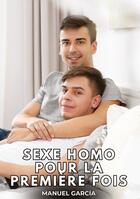 Couverture du livre « Sexe Homo pour la Première Fois : Histoires Érotiques Gay de Sexe Explicite » de Manuel Garcia aux éditions Tredition