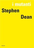 Couverture du livre « I mutanti: Stephen Dean » de De Chassey Eric aux éditions Drago