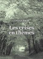 Couverture du livre « Les crises en thèmes » de Gilles Le Roc'H aux éditions Baudelaire