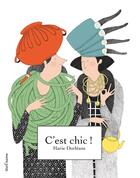 Couverture du livre « C'est chic » de Marie Dorleans aux éditions Seuil Jeunesse