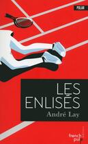 Couverture du livre « Les enlisés » de Andre Lay aux éditions French Pulp