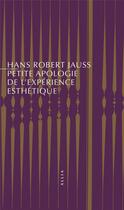 Couverture du livre « Petite apologie de l'experience esthetique » de Hans Robert Jauss aux éditions Allia