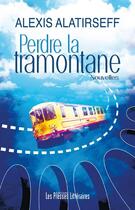 Couverture du livre « Perdre La Tramontane » de Alexis Alatirseff aux éditions Presses Litteraires