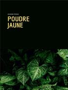 Couverture du livre « Poudre jaune » de Jeanne Poma aux éditions Bookelis