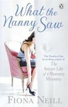 Couverture du livre « What the nanny saw » de Fiona Neill aux éditions Adult Pbs