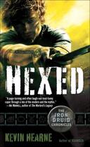 Couverture du livre « Hexed » de Hearne Kevin aux éditions Little Brown Book Group Digital