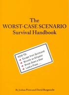 Couverture du livre « Worst case scenario survival handbook » de Joshua Piven aux éditions Chronicle Books