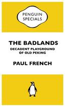 Couverture du livre « Badlands: Penguin Specials » de Paul French aux éditions Penguin Books Ltd Digital