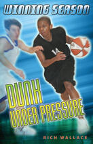 Couverture du livre « Dunk Under Pressure #7 » de Wallace Rich aux éditions Penguin Group Us