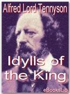 Couverture du livre « Idylls of the King » de Alfred Lord Tennyson aux éditions Ebookslib