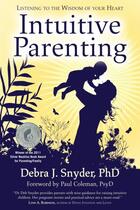 Couverture du livre « Intuitive Parenting » de Snyder Debra aux éditions Atria Books Beyond Words