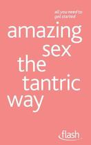 Couverture du livre « Amazing Sex the Tantric Way: Flash Ebook Epub » de Jenner Paul aux éditions Hodder Education Digital