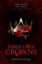 Couverture du livre « THREE DARK CROWNS » de Kendare Blake aux éditions Pan Macmillan