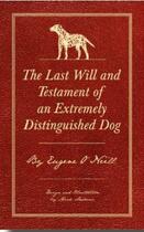 Couverture du livre « The last will and testament of an extremely distinguished dog » de Eugene O'Neill aux éditions Gingko Press