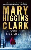 Couverture du livre « Moonlight Becomes You » de Mary Higgins Clark aux éditions Simon And Schuster Uk