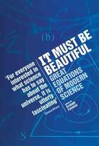 Couverture du livre « It Must Be Beautiful : Great Equations of Modern Science » de Graham Farmelo aux éditions Granta Books