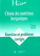 Couverture du livre « Chimie des materiaux inorganiques - 2e annee pc - pc* » de Andre Durupthy aux éditions Hachette Education