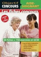 Couverture du livre « Objectif concours ; fiches aide-soignant » de  aux éditions Hachette Education