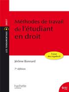 Couverture du livre « Méthodes de travail de l'étudiant en droit » de Jerome Bonnard aux éditions Hachette Education