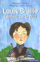 Couverture du livre « Louis braille, l'enfant de la nuit » de Davidson/Dahan aux éditions Gallimard-jeunesse