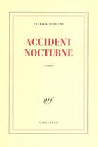 Couverture du livre « Accident nocturne » de Patrick Modiano aux éditions Gallimard