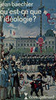 Couverture du livre « Qu'est-ce que l'ideologie ? » de Jean Baechler aux éditions Gallimard (patrimoine Numerise)