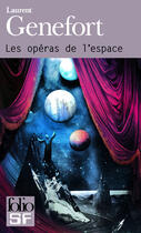 Couverture du livre « Les opéras de l'espace » de Laurent Genefort aux éditions Gallimard