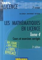 Couverture du livre « Les mathématiques en licence t.4 (3e édition) » de Elie Azoulay aux éditions Dunod