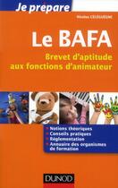 Couverture du livre « Je prépare le BAFA ; brevet d'aptitude aux fonctions d'animateur » de Nicolas Celeguegne aux éditions Dunod