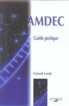 Couverture du livre « Amdec ; Guide Pratique » de Gerard Landy aux éditions Afnor