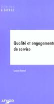 Couverture du livre « Qualite et engagements de service » de Laurent Hermel aux éditions Afnor