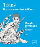 Couverture du livre « Trans' des existences frontalières » de Michel Agier et Melanie Gouarier aux éditions Puf