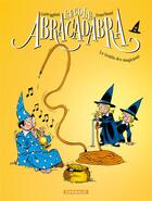 Couverture du livre « L'école Abracadabra Tome 2 : Le gratin des magiciens » de Francois Corteggiani et Pierre Tranchand aux éditions Dargaud