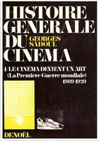 Couverture du livre « Histoire générale du cinéma » de Georges Sadoul aux éditions Denoel