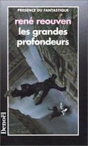 Couverture du livre « Les grandes profondeurs » de René Reouven aux éditions Denoel