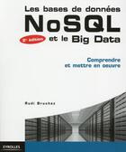 Couverture du livre « Les bases de données NoSQL et le BigData (3e édition) » de Rudi Bruchez aux éditions Eyrolles
