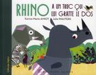 Couverture du livre « Rhino a un truc qui lui gratte le dos » de Karine-Marie Amiot et Julia Wauters aux éditions Albin Michel Jeunesse